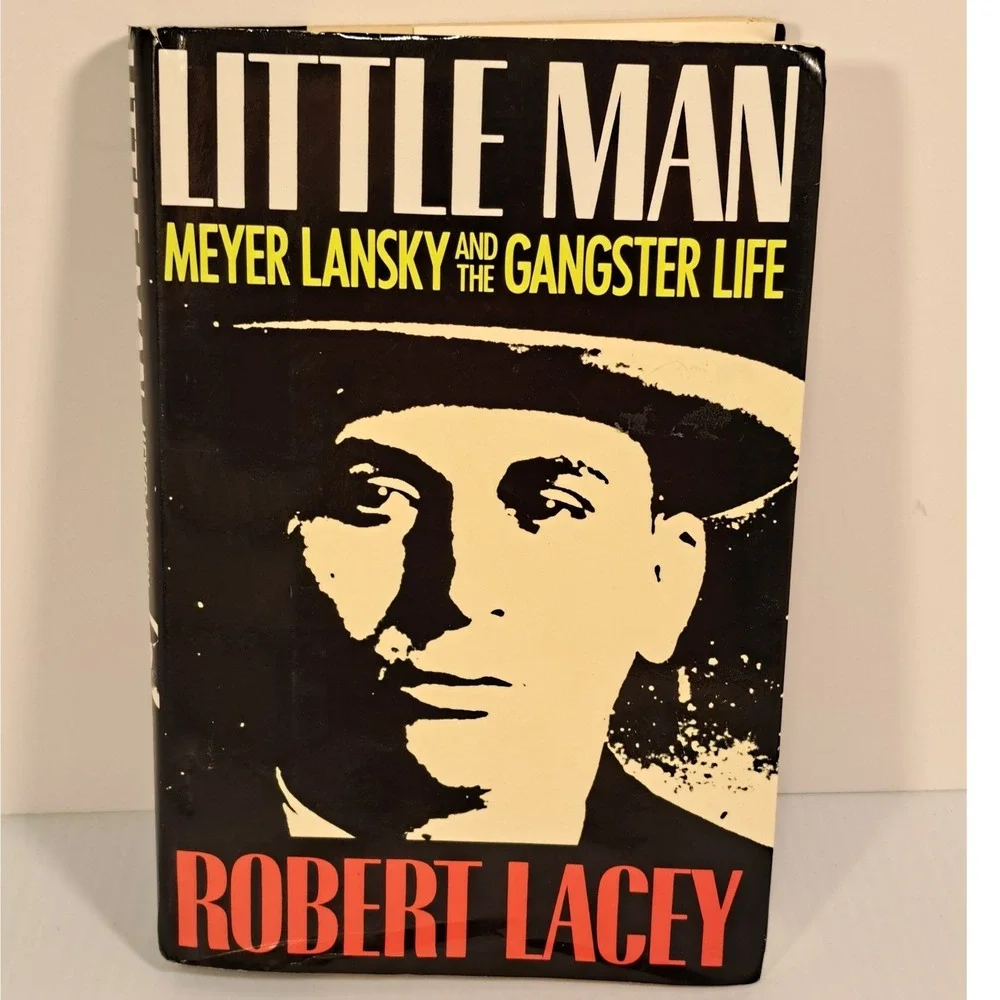 Little Man Meyer Lansky and the Gangster Life Robert Lacey 1st Ed 1991 Hardcover